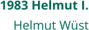 1983 Helmut I. Helmut Wüst