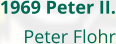 1969 Peter II. Peter Flohr