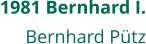 1981 Bernhard I. Bernhard Pütz