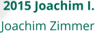 2015 Joachim I. Joachim Zimmer