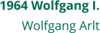 1964 Wolfgang I. Wolfgang Arlt