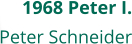 1968 Peter I. Peter Schneider