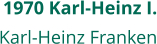 1970 Karl-Heinz I. Karl-Heinz Franken