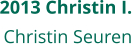 2013 Christin I. Christin Seuren