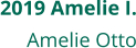 2019 Amelie I. Amelie Otto