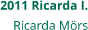 2011 Ricarda I. Ricarda Mörs