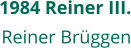 1984 Reiner III. Reiner Brüggen